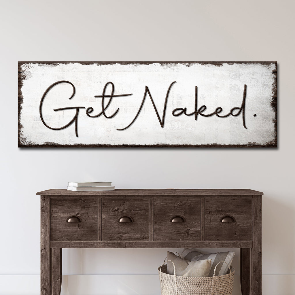 Get Naked Bathroom Sign - Snag N' Style